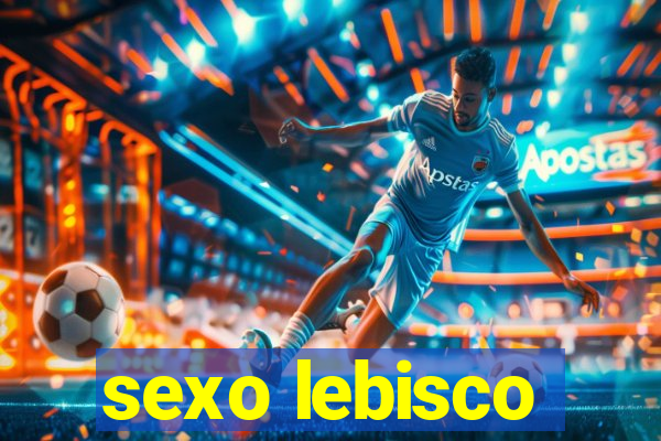 sexo lebisco